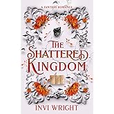 The Shattered Kingdom (The Cursed Kingdom)