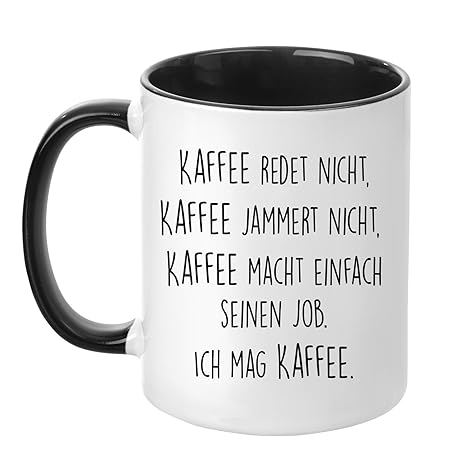 Tasse mit Spruch - Kaffee jammert Nicht - beidseitig Bedruckt - Kaffeetasse - lustig - Arbeit - Büro - Chef - Geschenk