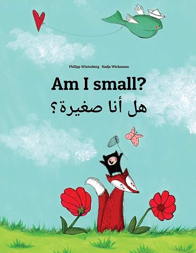 Download Am I small? Hl ana sghyrh?: Children's Picture Book English-Arabic (Dual Language/Bilingual Edition) PDF