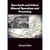 Rare Earth and Critical Mineral Operations and Processing