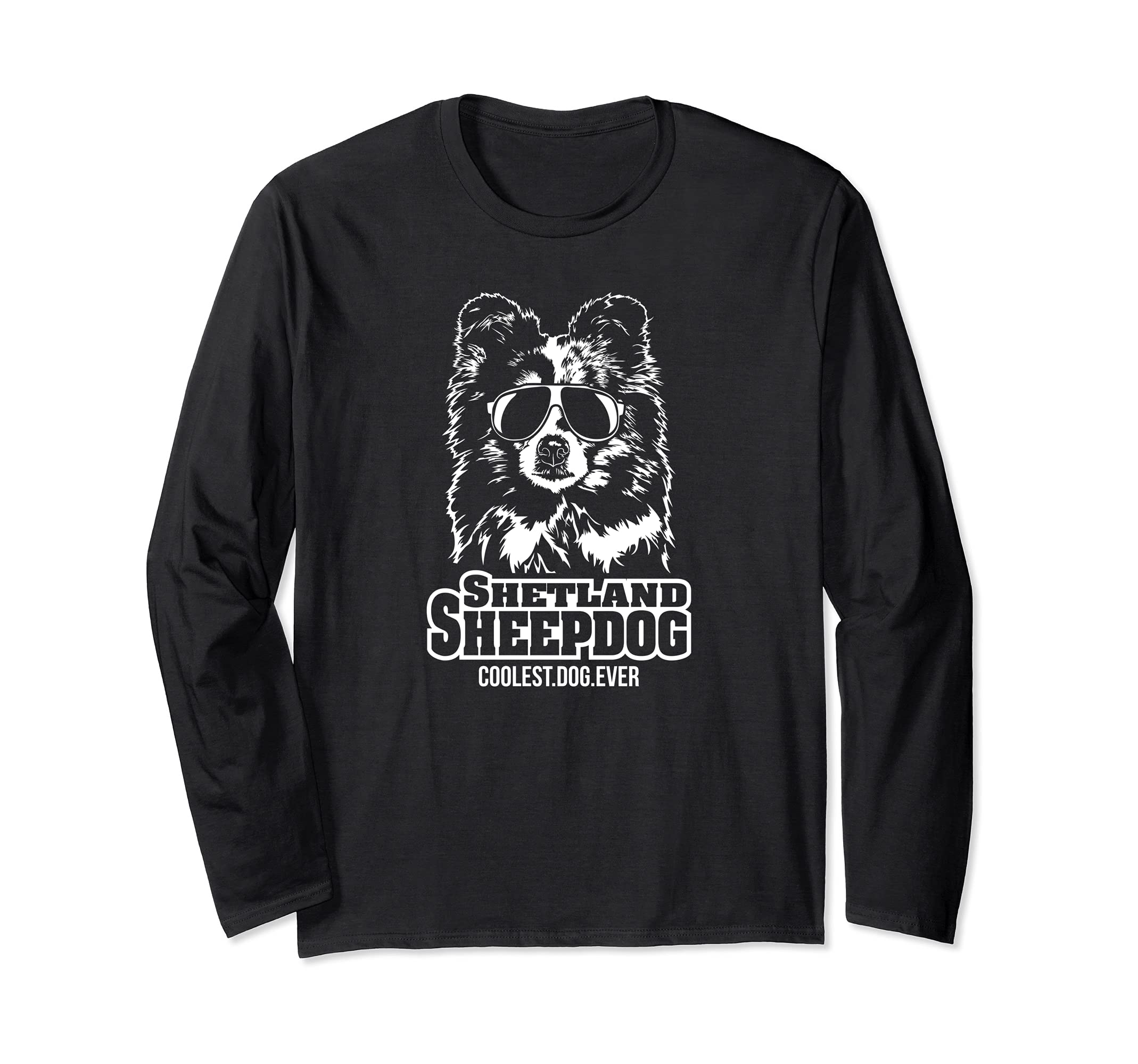 Funny Proud Shetland Sheepdog coolest dog ever dog saying Long Sleeve T-Shirt
