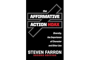 Affirmative Action Hoax: Diversity, the Importance of Character, and Other Lies
