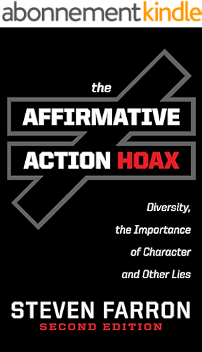 Download Affirmative Action Hoax: Diversity, the Importance of Character, and Other Lies (English Edition) PDF