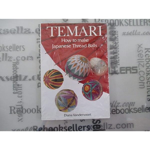 The Temari Book: Techniques & Patterns for Making Japanese