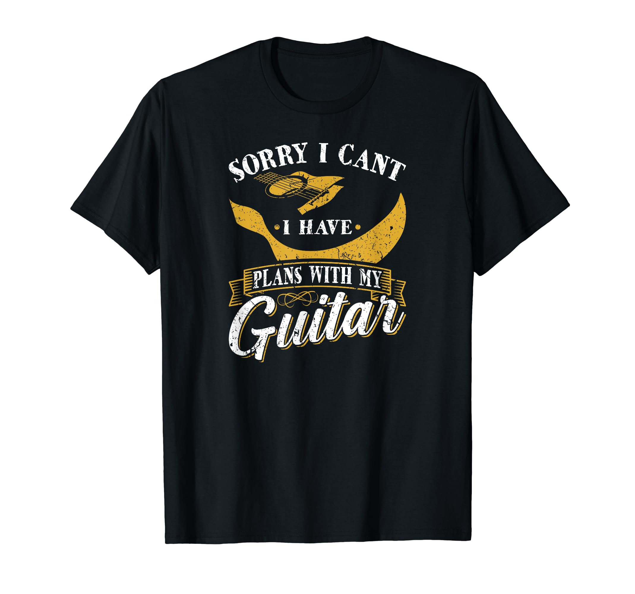 Sorry I Cant I Have Plans With My Guitar T-Shirt