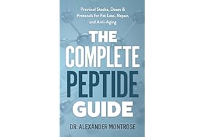 The Complete Peptide Guide: Practical Stacks, Doses & Protocols for Fat Loss, Repair, and Anti-Aging