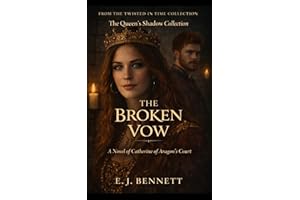 The Broken Vow : A Novel Of Catherine Of Aragon's Court (The Queen’s Shadow Collection)