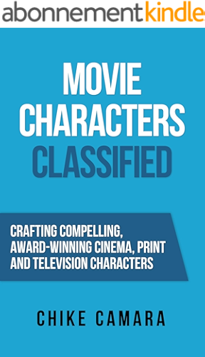 Download MOVIE CHARACTERS: Crafting Compelling, Award-Winning Characters (Screenwriting Classified) (English Edition) PDF