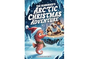 The Seahorse’s Arctic Christmas Adventure