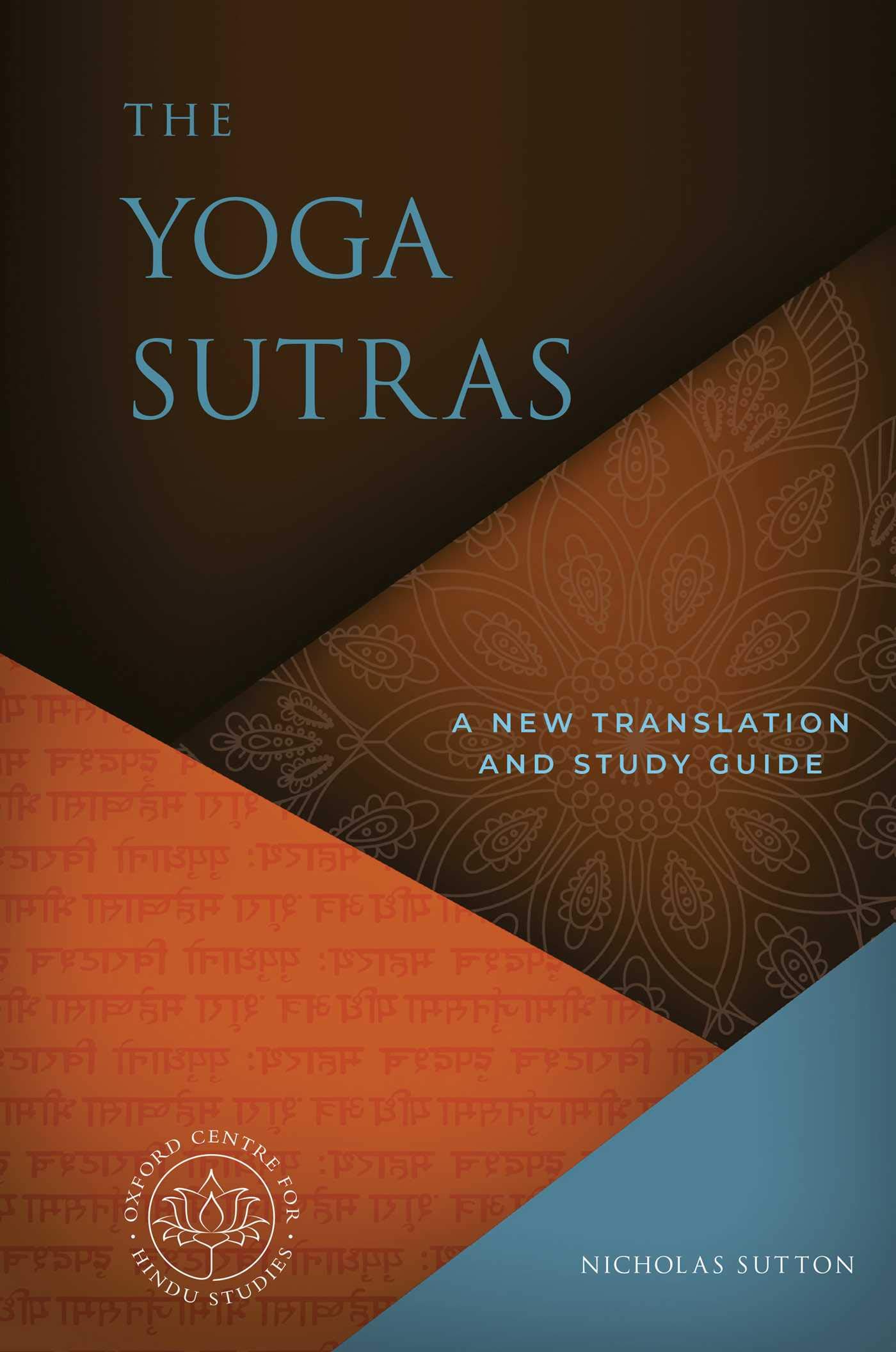 The Yogasutras: A New Translation and Study Guide: A Short Course (The Oxford Centre for Hindu Studies Mandala Publishing)