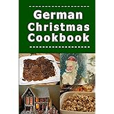 German Christmas Cookbook: Recipes for the Holiday Season