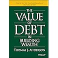 The Value of Debt in Building Wealth: Creating Your Glide Path to a Healthy Financial L.I.F.E.