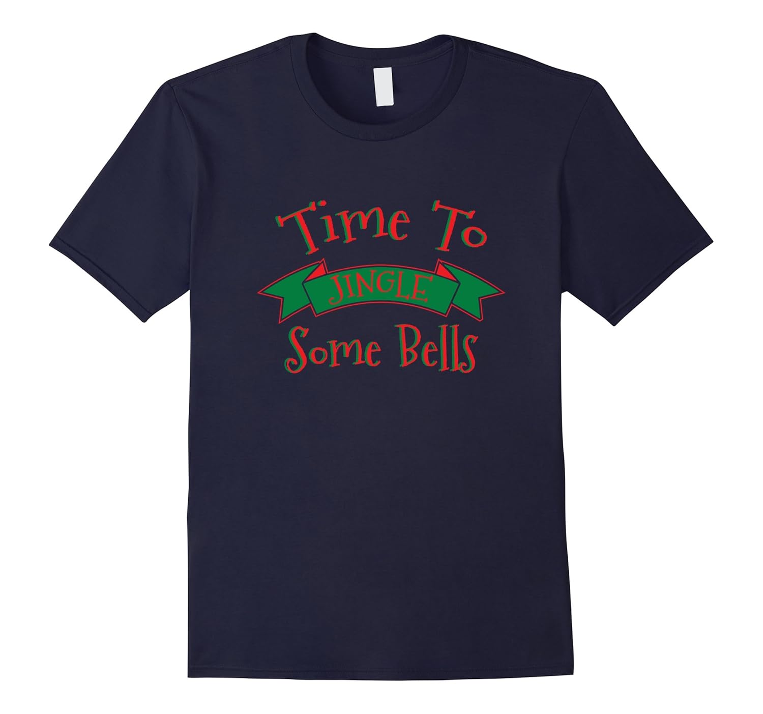 Time to Jingle Some Bells Funny Christmas T Shirt-Rose