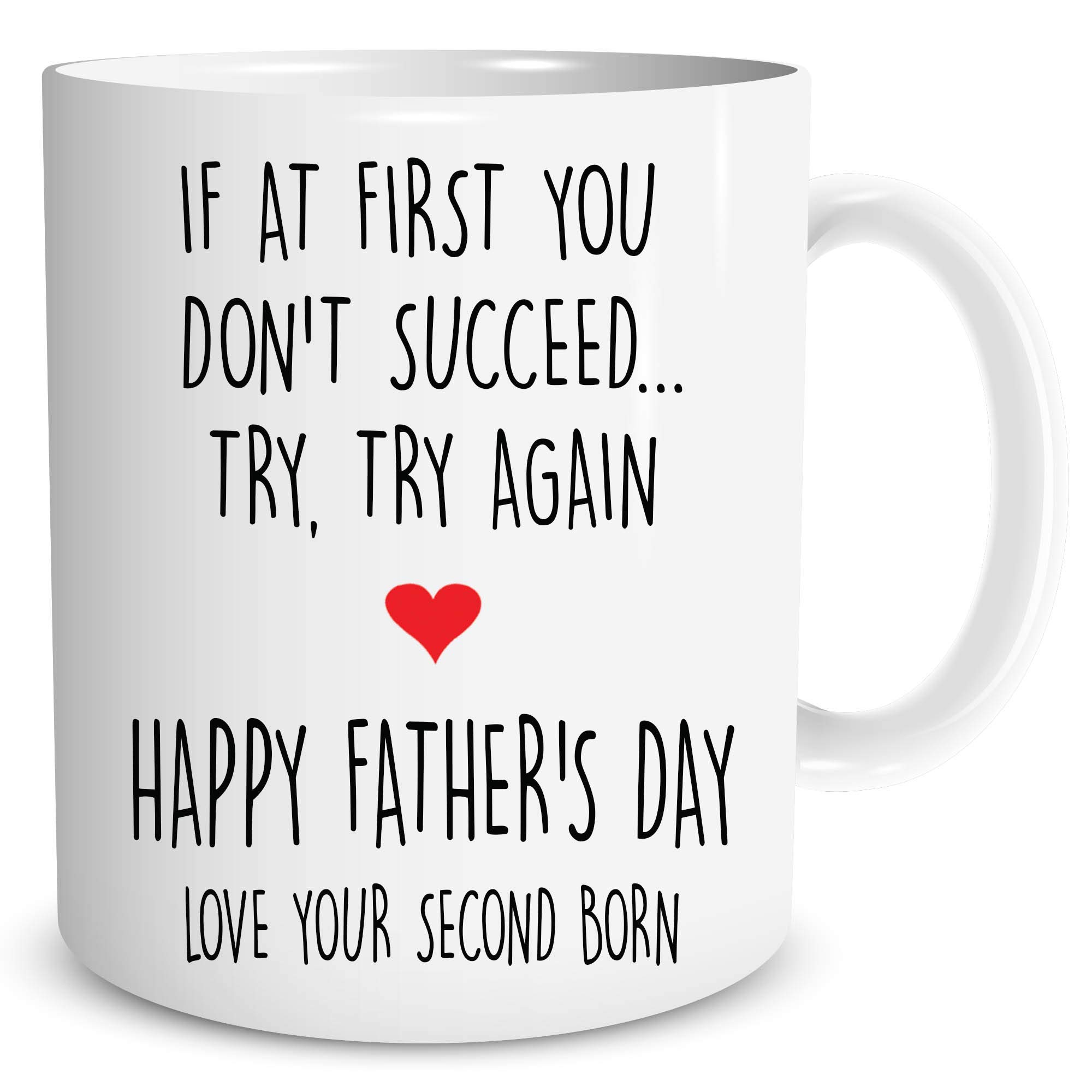 Funny Father's Day Mug Funny Mug for Dad Mug for Dad Fathers Day Mug Funny Cup, Mug for Him Funny Sibling Mug Second Born Child WSDMUG1227