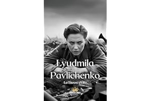 Lyudmila Pavlichenko: La Tireuse d'Élite (Les Guerrières t. 9) (French Edition)