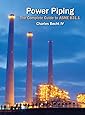 Power Piping: The Complete Guide to the ASME B31.1