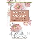 Beautiful in God's Eyes: The Treasures of the Proverbs 31 Woman