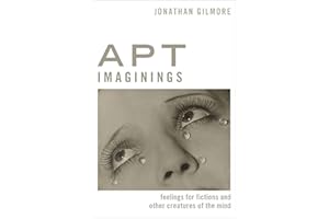 Apt Imaginings: Feelings for Fictions and Other Creatures of the Mind (Thinking Art)