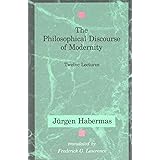 The Philosophical Discourse of Modernity: Twelve Lectures (Studies in Contemporary German Social Thought)