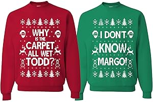 Wild Bobby Why is The Carpet All Wet Todd Margo Couples Ugly Christmas Sweatshirts
