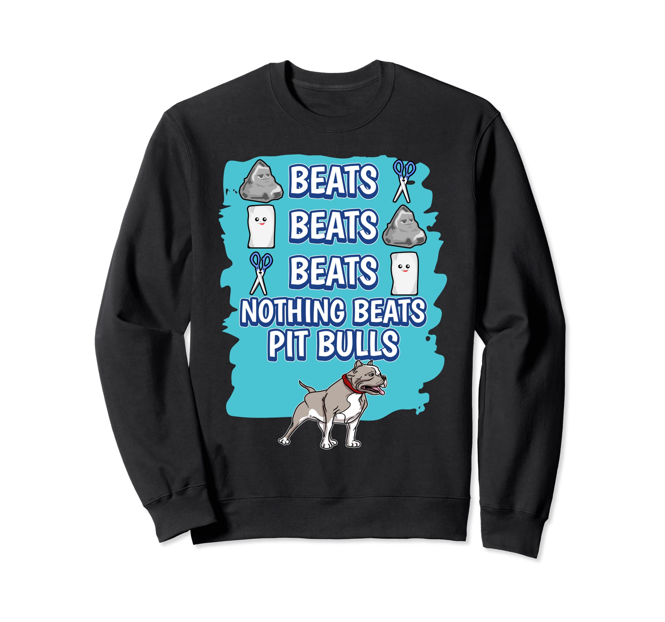 Nothing Beats Pit Bulls Rock Paper Scissors Game Pit Bull Sweatshirt