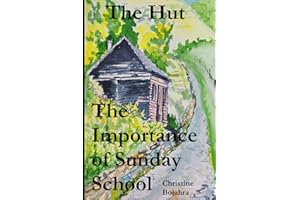 The Hut. The Importance of Sunday School