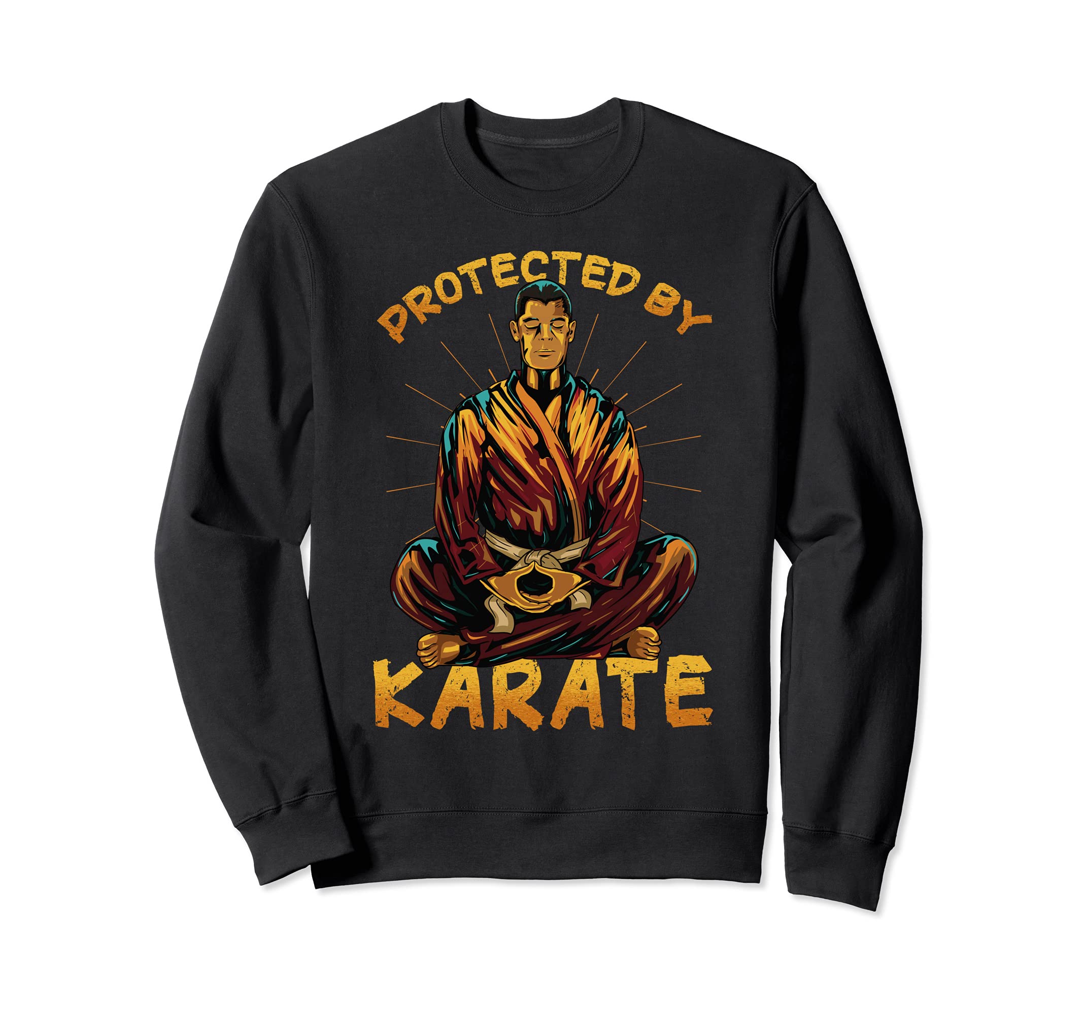 Protected by Karate MMA Karate Instructor Sweatshirt