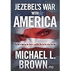 Jezebel's War With America: The Plot to Destroy Our Country and What We Can Do to Turn the Tide