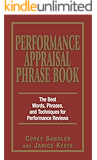 Performance Appraisal Phrase Book: The Best Words, Phrases, and Techniques for Performace Reviews
