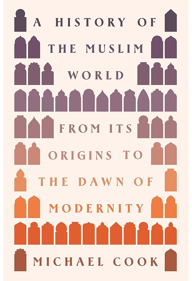 Amazon.com: A History of the Muslim World to 1750: The Making of a