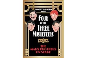 Four of the Three Musketeers: The Marx Brothers on Stage