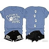 Dog Mom Shirt for Women Dogs Shirt Life is Better with Dogs T-Shirt Dog Paw Print Tee Funny Pet Lover Animal Gift Tops