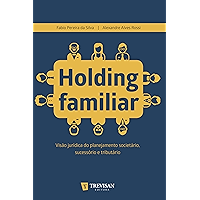 Holding Familiar: visão jurídica do planejamento societário, sucessório e tributário (Portuguese Edition) book cover