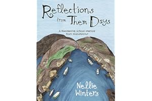 Reflections from Them Days (English): A Residential School Memoir from Nunatsiavut