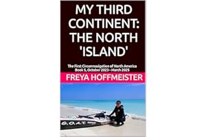 MY THIRD CONTINENT: THE NORTH 'ISLAND': The First Circumnavigation of North America, Book 5