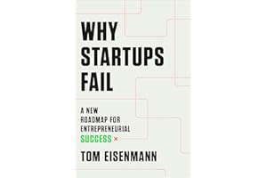 Why Startups Fail: A New Roadmap for Entrepreneurial Success