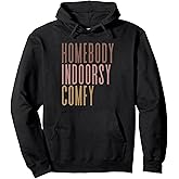 homebody indoorsy comfy Pullover Hoodie