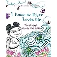 I Know the River Loves Me / Yo sé que el río me ama (English and Spanish Edition)