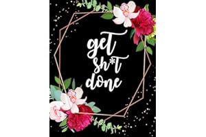 Get Shit Done: 2020-2024 | 5-year Planner | 60-Monthly Calendar Schedule with Inspirational Quotes | Unique Customized Cover-Themed Interior Border | ... Floral Design | 8.5"x 11" inches, 130 pages