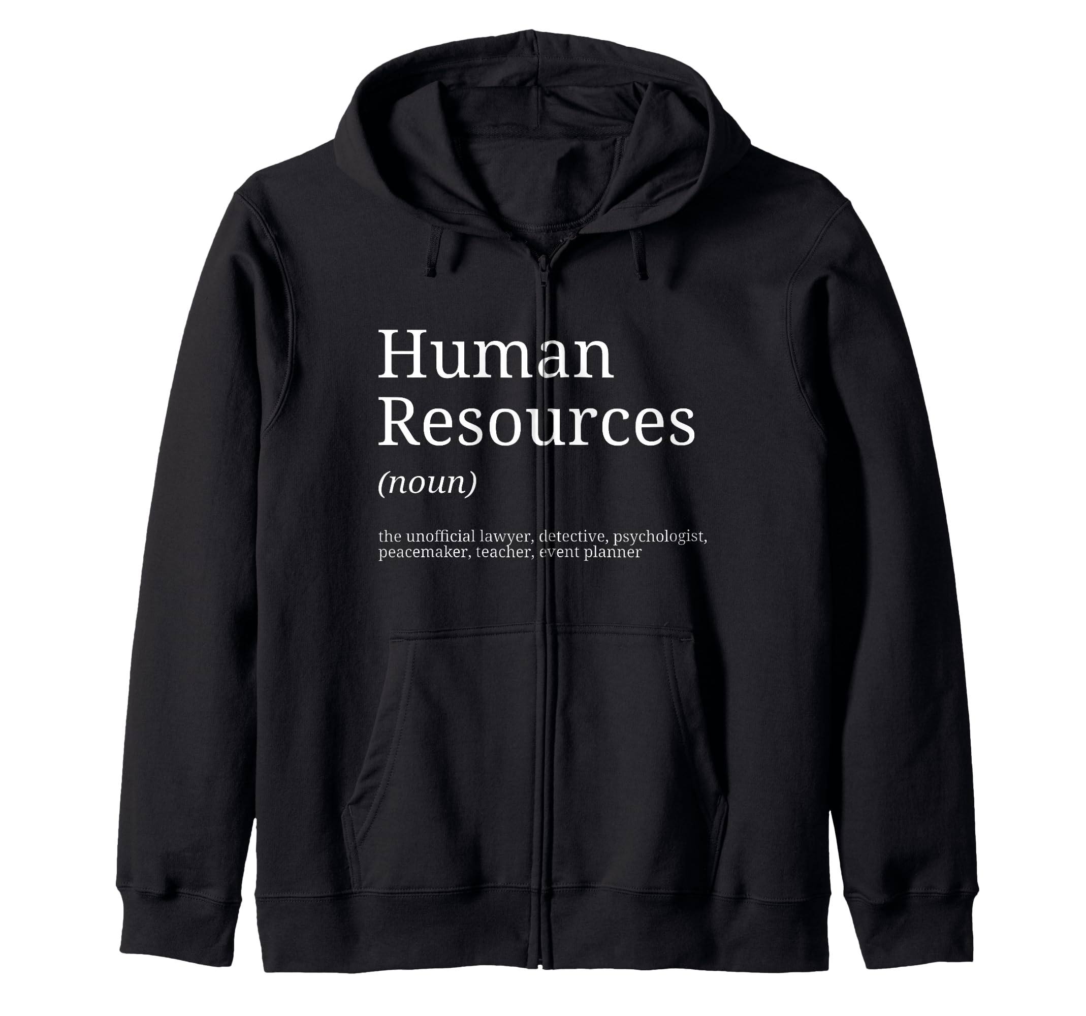 Human Resources Funny Definition Human Resources Zip Hoodie