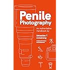Penile Photography: An Authoritative Handbook To Improve Your Penis Photography