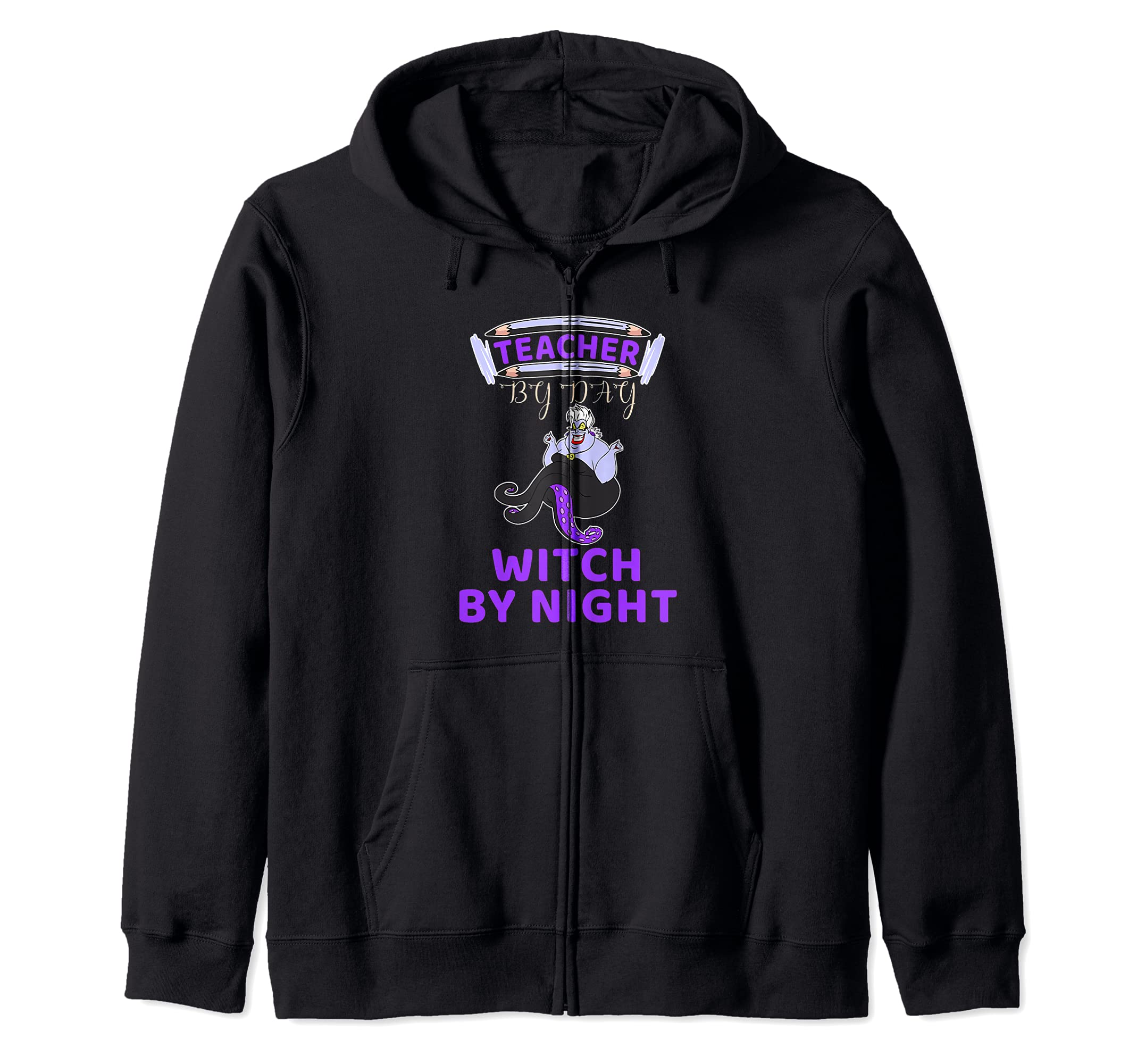 Teacher By DaY Witch By Night - Funny Teaching School Zip Hoodie