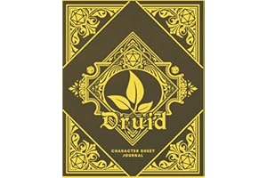 Druid Character Sheet Journal: DnD Notebook With 50 Character Pages and 100 Mixed Pages (Lined, Graph, Hex & Blank)For Role Playing Fantasy Games I ... Sheets Journals - Class Design Covers)