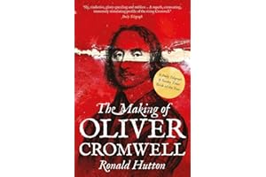 The Making of Oliver Cromwell