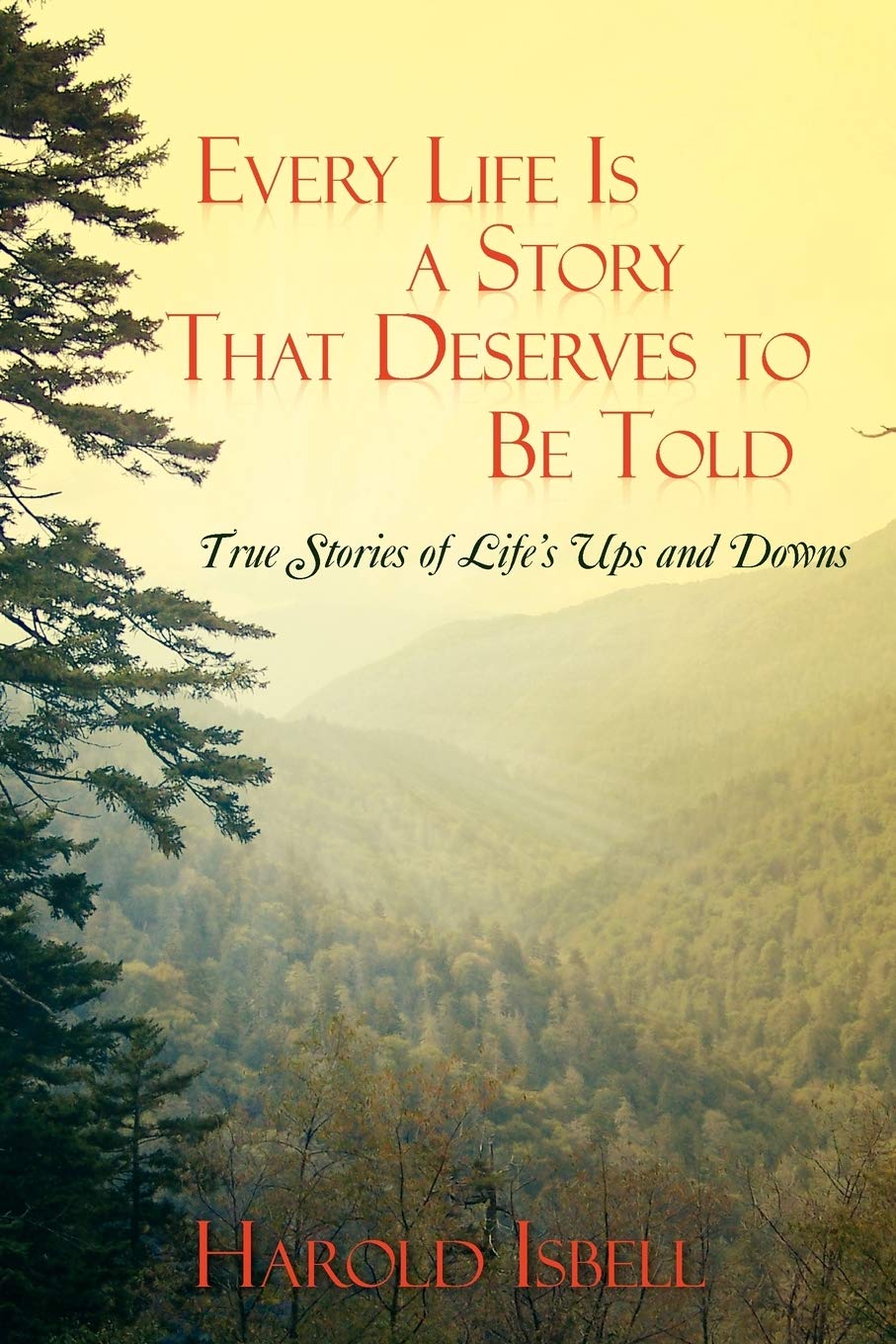 Every Life Is A Story That Deserves To Be Told True Stories About Life S Ups And Downs Amazon Com Br Every Life Is A Story That Deserves To Be Told True Stories About Life S Ups And Downs Amazon Com Br