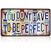 CHCdecor Vintage You Don't Have To Be Perfect Wall Decor License Plate Metal Sign Tin Signs,12x6 Inch Aluminum
