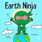 Earth Ninja: A Children’s Book About Recycling, Reducing, and Reusing (Ninja Life Hacks)