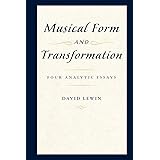 Musical Form and Transformation: Four Analytic Essays
