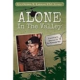 Alone in the Valley: A Soldier’s Journey in the Vietnam War