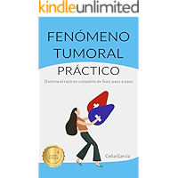 FENÓMENO TUMORAL PRÁCTICO: Domina el rastreo de Goiz paso a paso (Spanish Edition) book cover